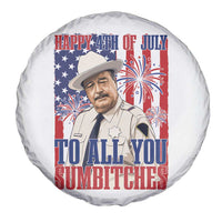 Happy 4th of July To All You Sumbitches Funny Sheriff Patriotic Graphic Spare Tire Cover Retro Movie Quote Inspo Country Humor