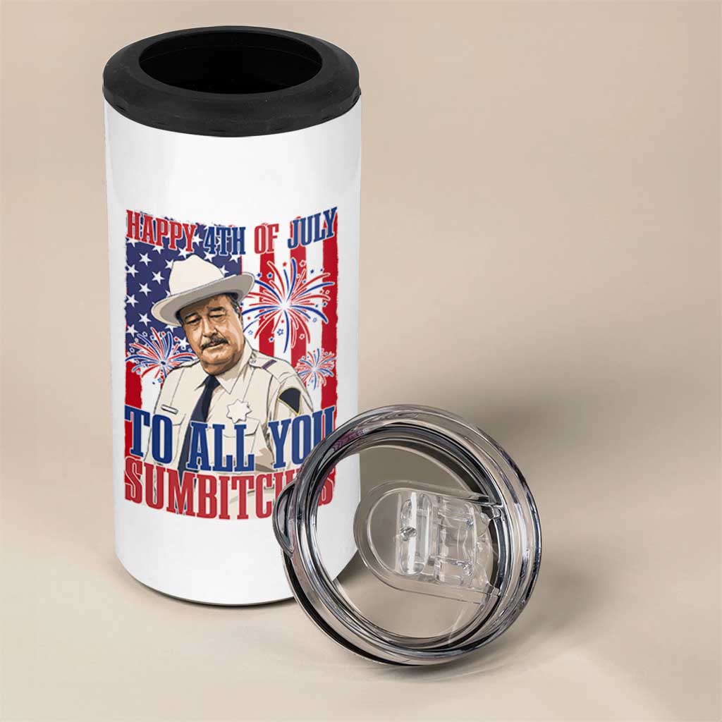Happy 4th of July To All You Sumbitches Funny Sheriff Patriotic Graphic 4 in 1 Can Cooler Tumbler Retro Movie Quote Inspo Country Humor
