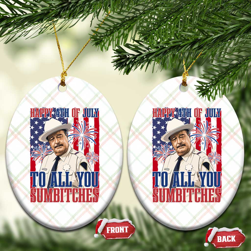 Happy 4th of July To All You Sumbitches Funny Sheriff Patriotic Graphic Ceramic Ornament Retro Movie Quote Inspo Country Humor