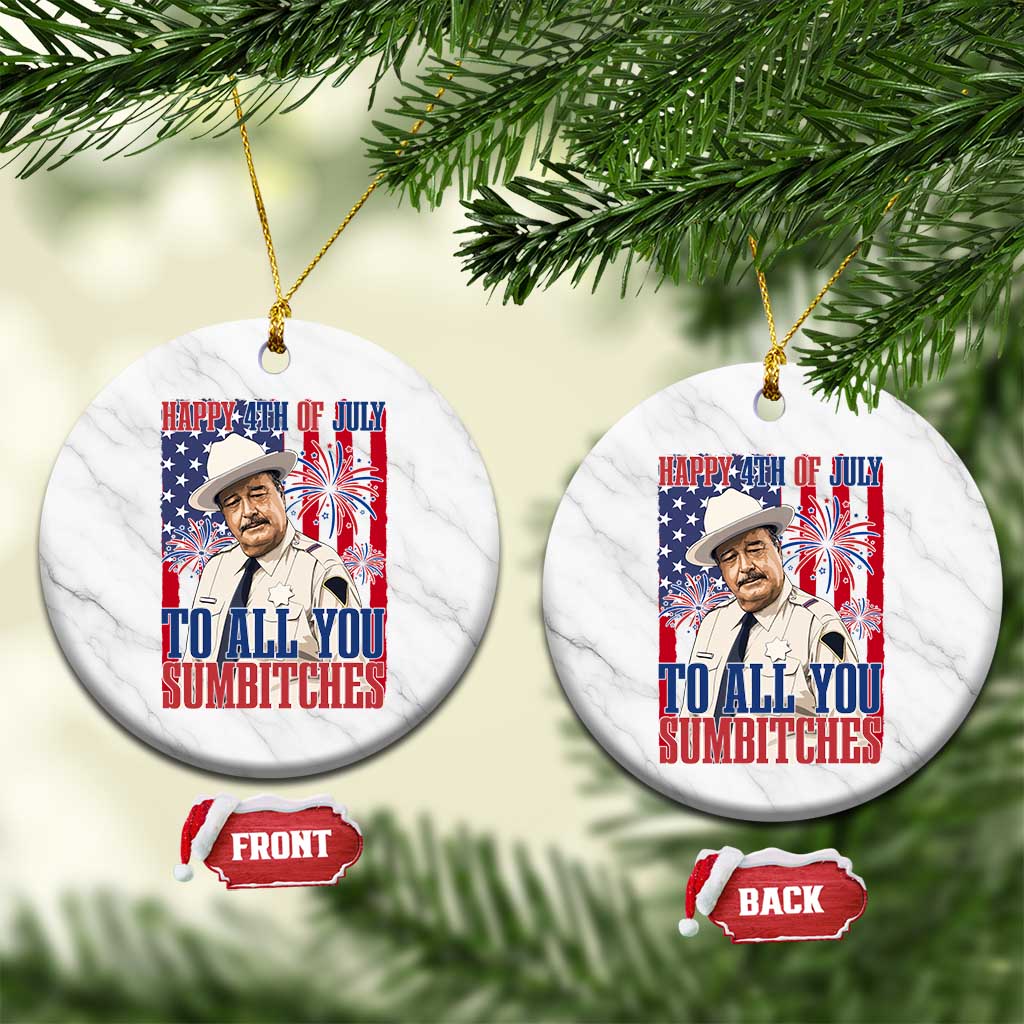 Happy 4th of July To All You Sumbitches Funny Sheriff Patriotic Graphic Ceramic Ornament Retro Movie Quote Inspo Country Humor