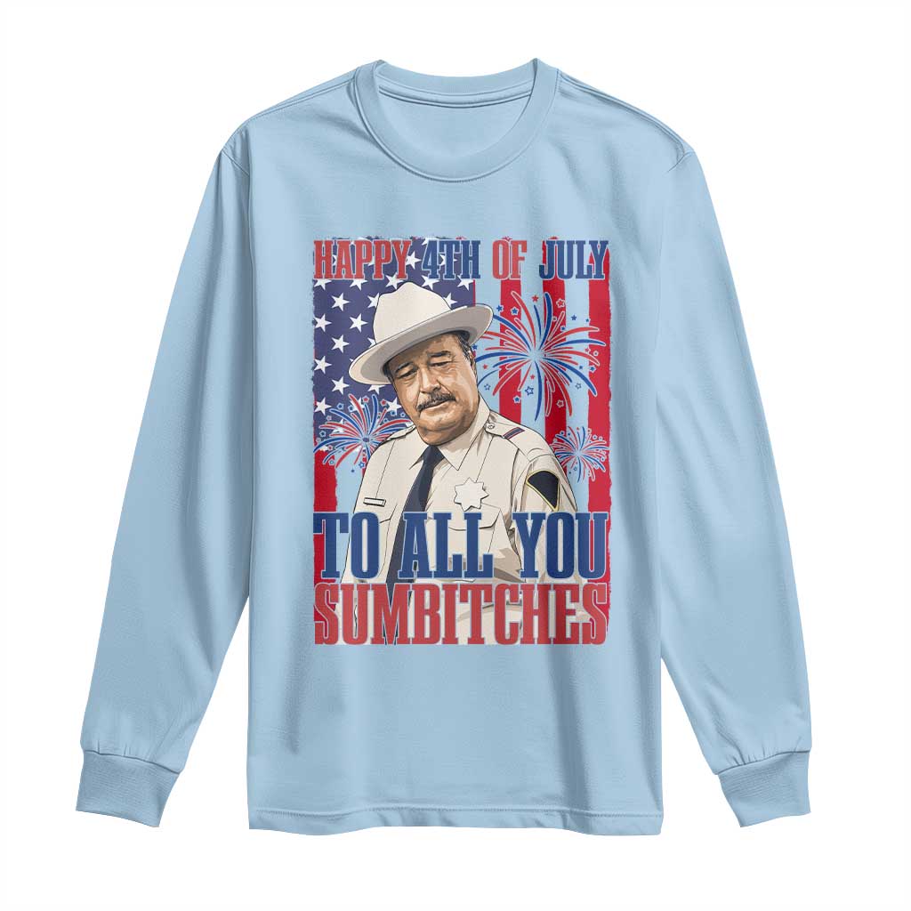 Happy 4th of July To All You Sumbitches Funny Sheriff Patriotic Graphic Long Sleeve Shirt Retro Movie Quote Inspo Country Humor