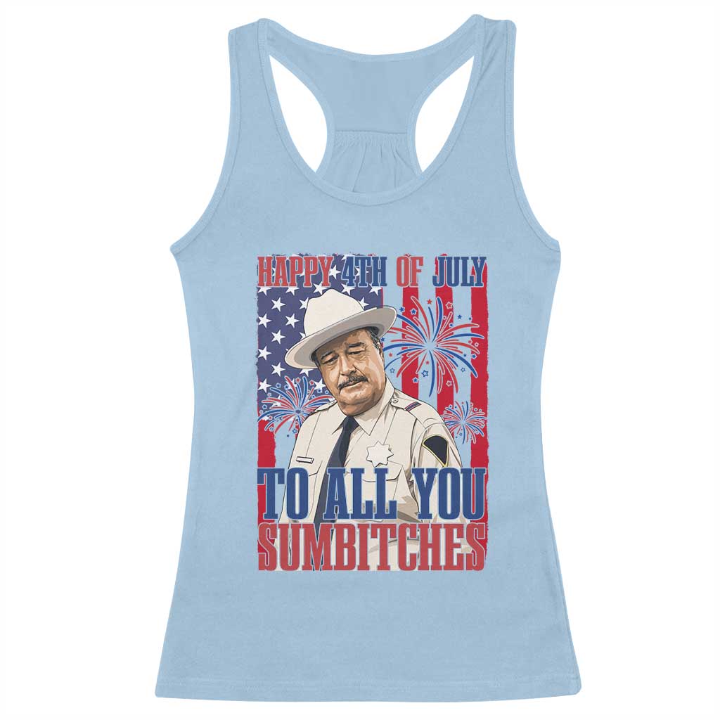 Happy 4th of July To All You Sumbitches Funny Sheriff Patriotic Graphic Racerback Tank Top Retro Movie Quote Inspo Country Humor
