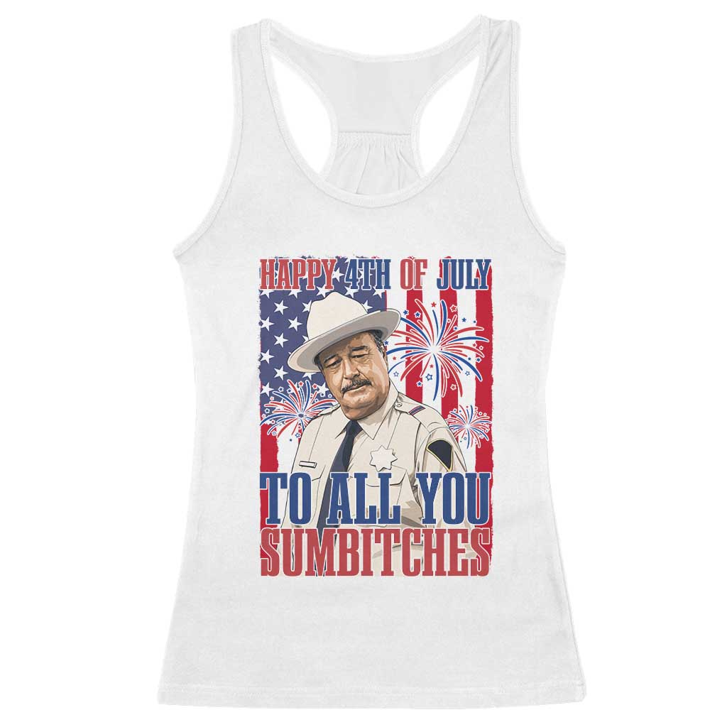 Happy 4th of July To All You Sumbitches Funny Sheriff Patriotic Graphic Racerback Tank Top Retro Movie Quote Inspo Country Humor