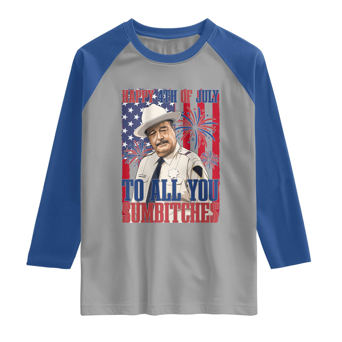 Happy 4th of July To All You Sumbitches Funny Sheriff Patriotic Graphic Raglan Shirt Retro Movie Quote Inspo Country Humor