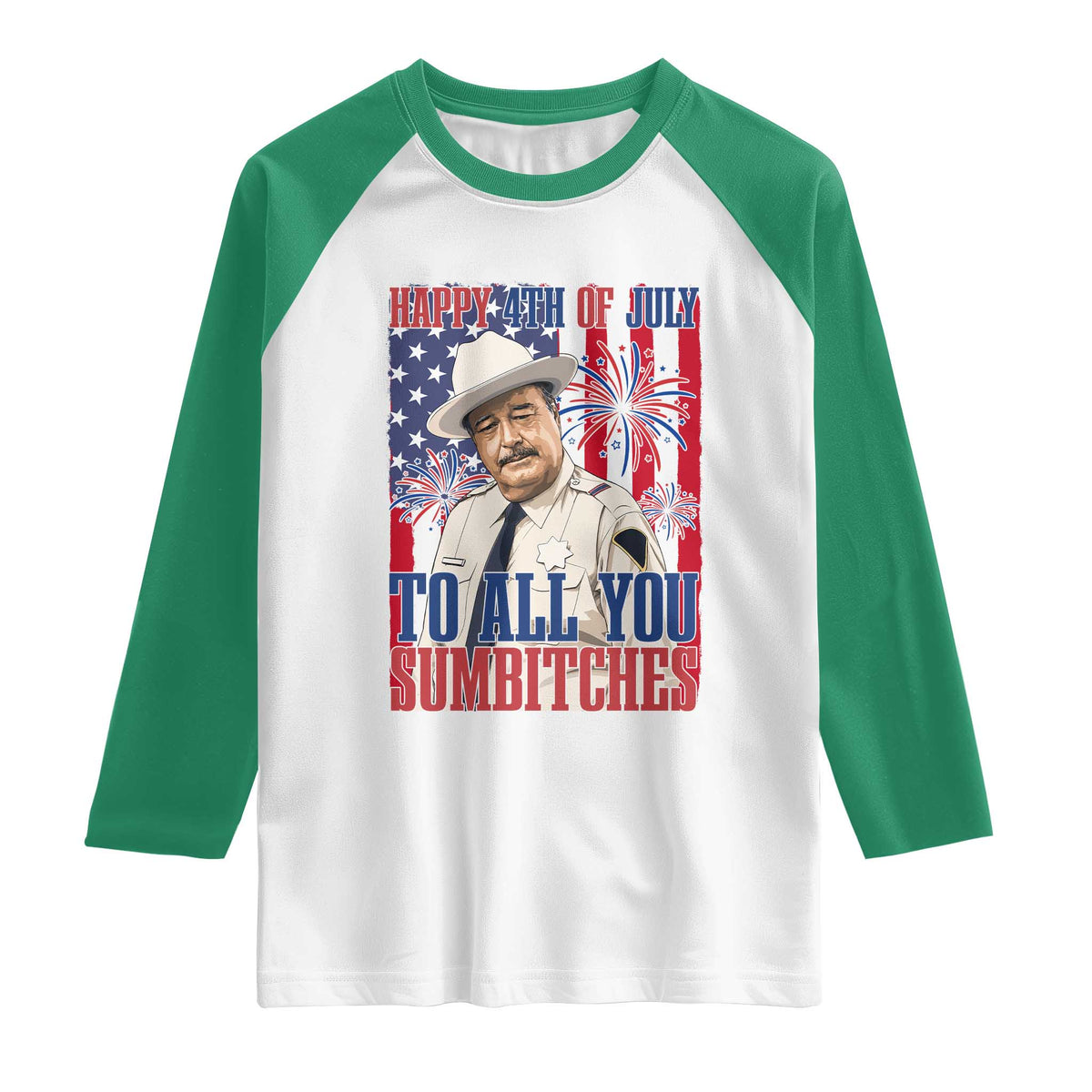 Happy 4th of July To All You Sumbitches Funny Sheriff Patriotic Graphic Raglan Shirt Retro Movie Quote Inspo Country Humor