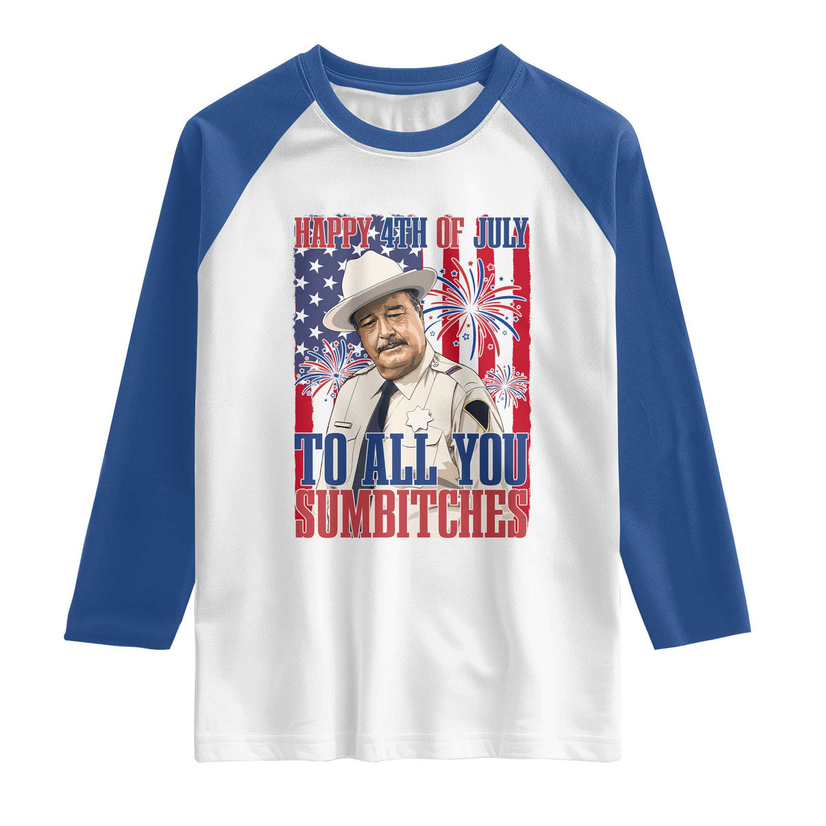 Happy 4th of July To All You Sumbitches Funny Sheriff Patriotic Graphic Raglan Shirt Retro Movie Quote Inspo Country Humor