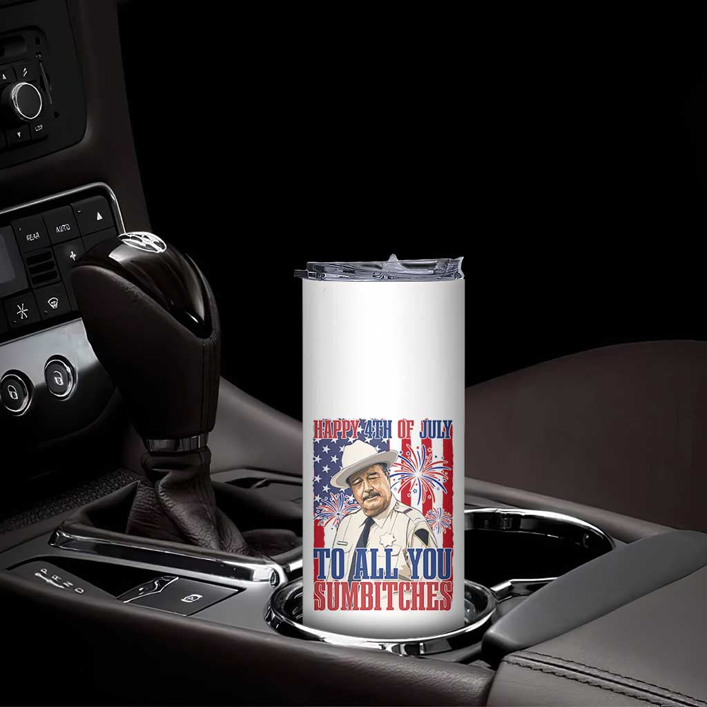 Happy 4th of July To All You Sumbitches Funny Sheriff Patriotic Graphic Skinny Tumbler Retro Movie Quote Inspo Country Humor