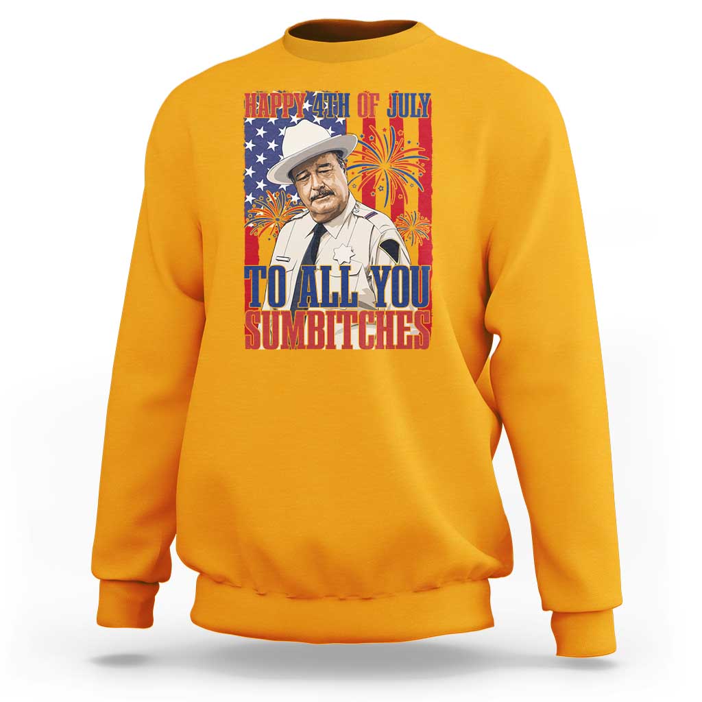 Happy 4th of July To All You Sumbitches Funny Sheriff Patriotic Graphic Sweatshirt Retro Movie Quote Inspo Country Humor