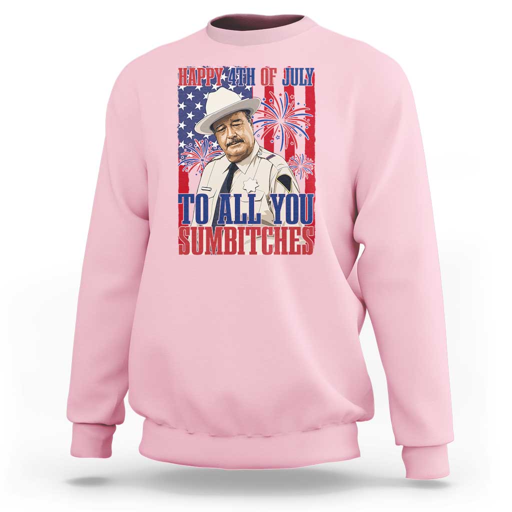 Happy 4th of July To All You Sumbitches Funny Sheriff Patriotic Graphic Sweatshirt Retro Movie Quote Inspo Country Humor