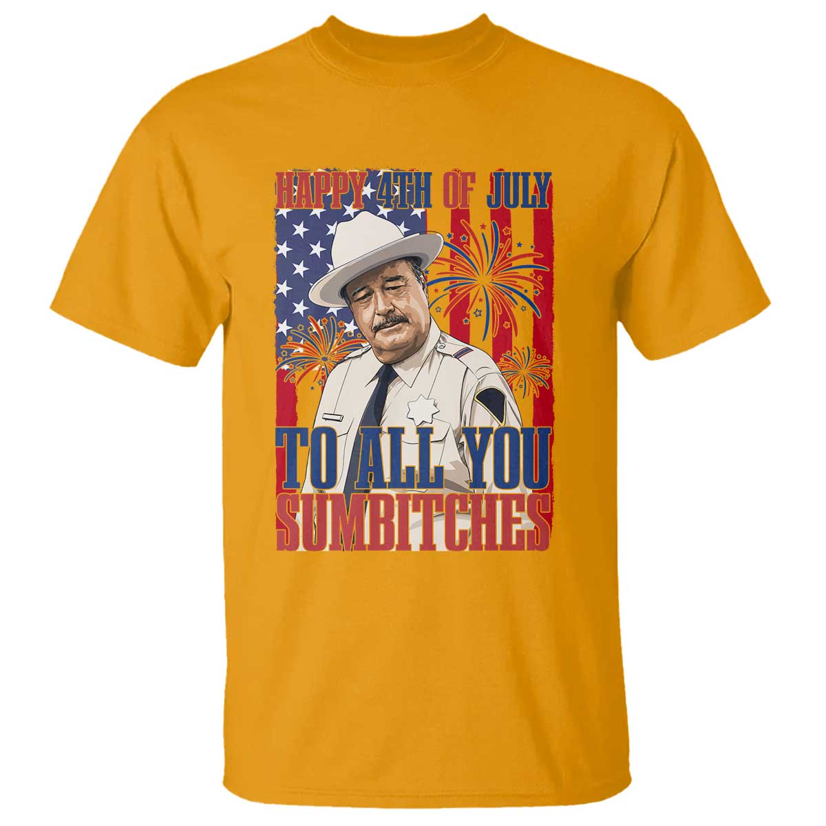 Happy 4th of July To All You Sumbitches Funny Sheriff Patriotic Graphic T Shirt Retro Movie Quote Inspo Country Humor