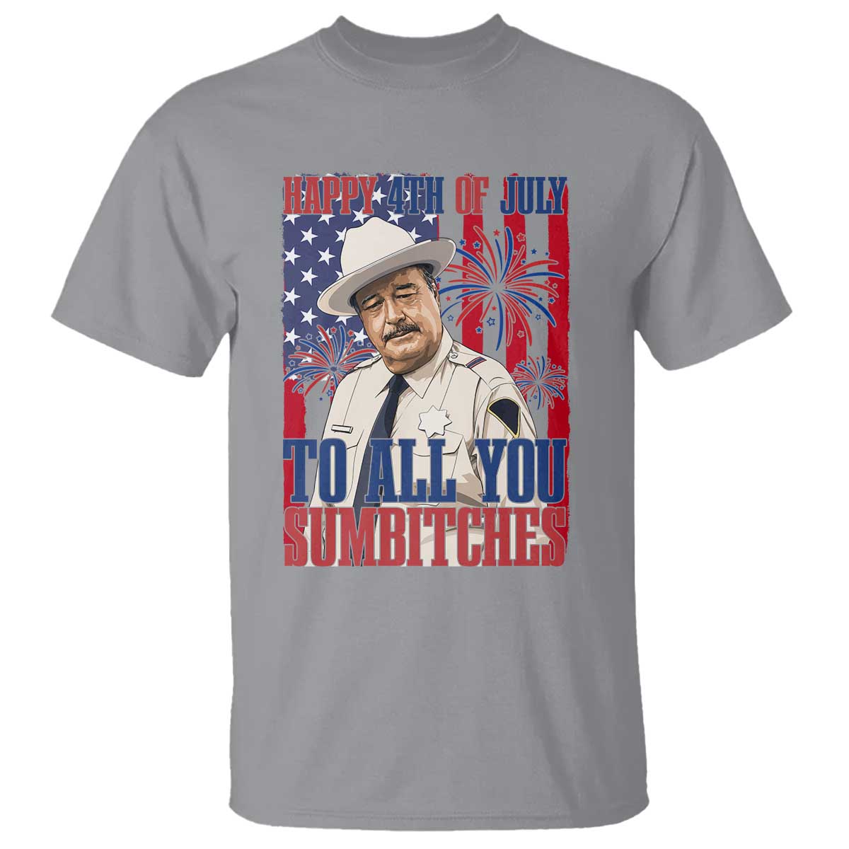 Happy 4th of July To All You Sumbitches Funny Sheriff Patriotic Graphic T Shirt Retro Movie Quote Inspo Country Humor