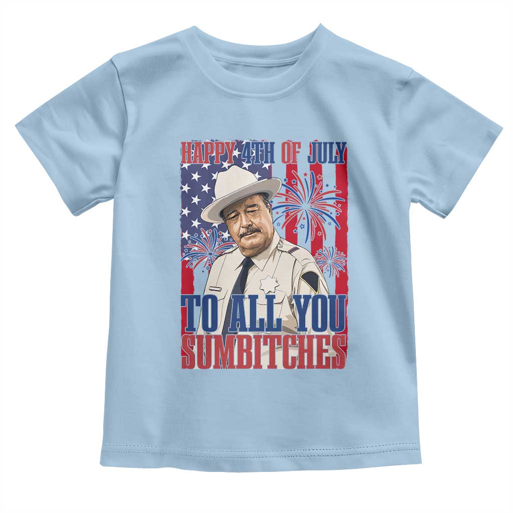 Happy 4th of July To All You Sumbitches Funny Sheriff Patriotic Graphic Toddler T Shirt Retro Movie Quote Inspo Country Humor