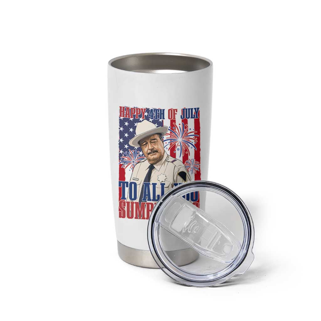 Happy 4th of July To All You Sumbitches Funny Sheriff Patriotic Graphic Tumbler Cup Retro Movie Quote Inspo Country Humor