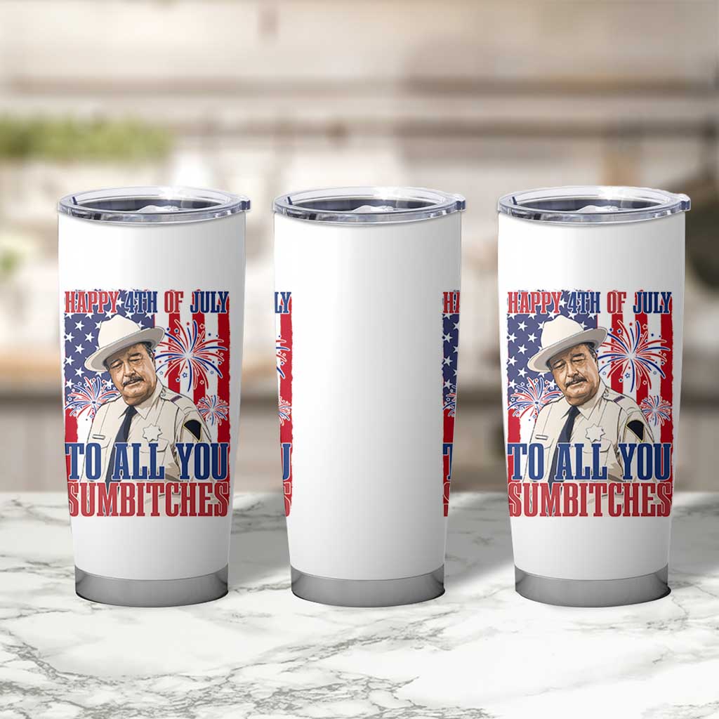 Happy 4th of July To All You Sumbitches Funny Sheriff Patriotic Graphic Tumbler Cup Retro Movie Quote Inspo Country Humor