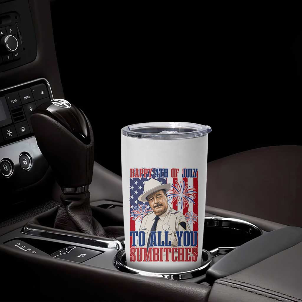 Happy 4th of July To All You Sumbitches Funny Sheriff Patriotic Graphic Tumbler Cup Retro Movie Quote Inspo Country Humor
