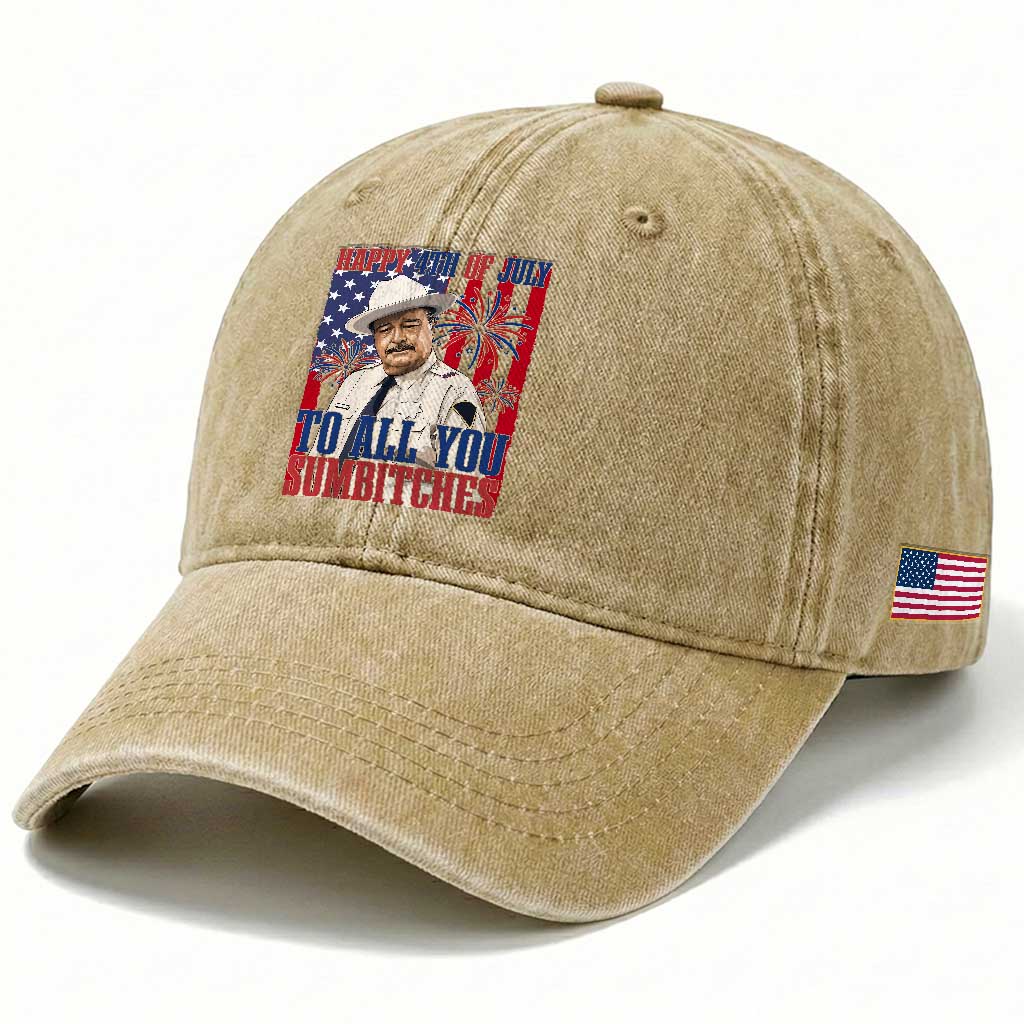 Happy 4th of July To All You Sumbitches Funny Sheriff Patriotic Graphic Washed Cotton Baseball Cap Retro Movie Quote Inspo Country Humor