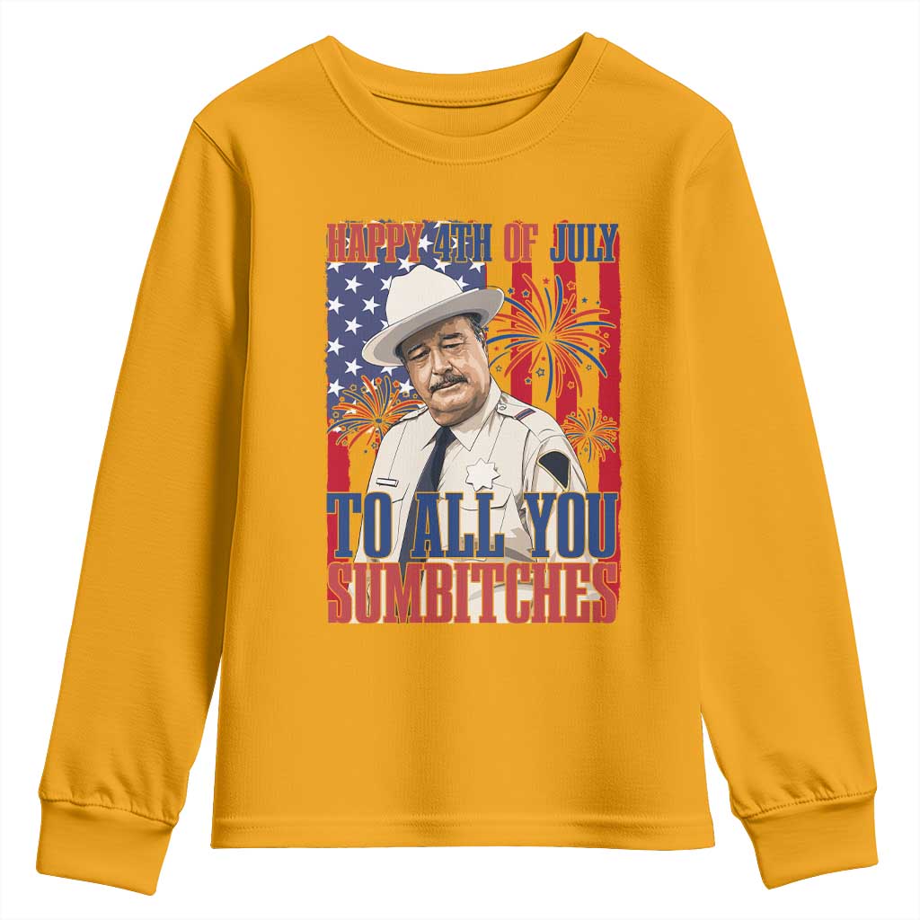 Happy 4th of July To All You Sumbitches Funny Sheriff Patriotic Graphic Youth Sweatshirt Retro Movie Quote Inspo Country Humor