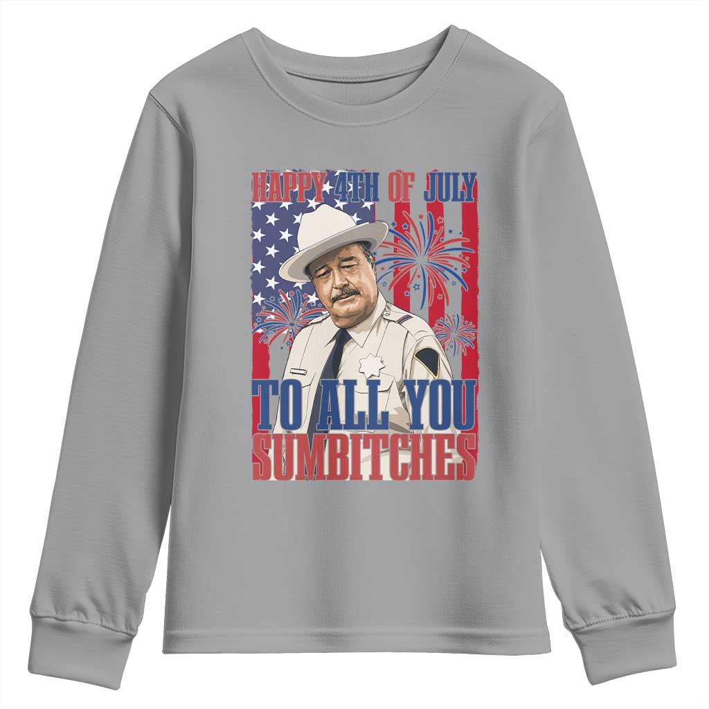 Happy 4th of July To All You Sumbitches Funny Sheriff Patriotic Graphic Youth Sweatshirt Retro Movie Quote Inspo Country Humor