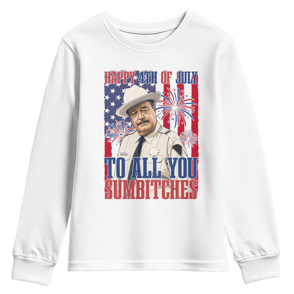 Happy 4th of July To All You Sumbitches Funny Sheriff Patriotic Graphic Youth Sweatshirt Retro Movie Quote Inspo Country Humor