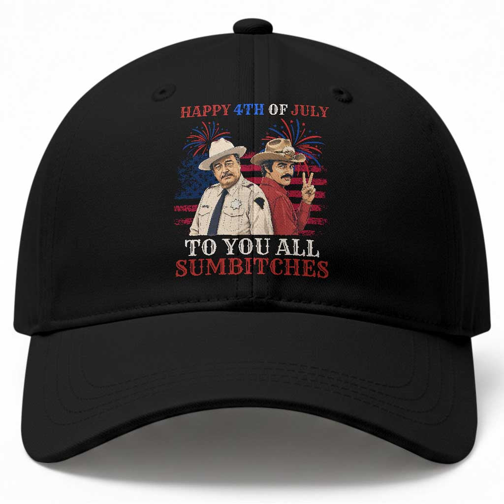 Happy 4th of July To All You Sumbitches Country Humor Baseball Cap Vintage Southern Cowboy Patriotic Graphic