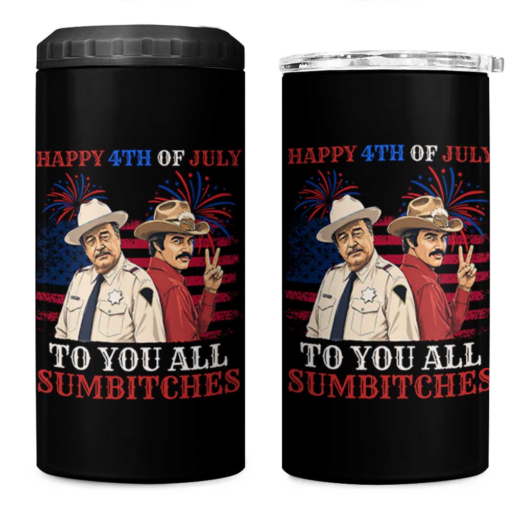 Happy 4th of July To All You Sumbitches Country Humor 4 in 1 Can Cooler Tumbler Vintage Southern Cowboy Patriotic Graphic