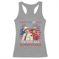 Happy 4th of July To All You Sumbitches Country Humor Racerback Tank Top Vintage Southern Cowboy Patriotic Graphic