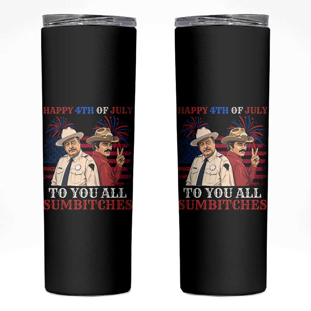 Happy 4th of July To All You Sumbitches Country Humor Skinny Tumbler Vintage Southern Cowboy Patriotic Graphic