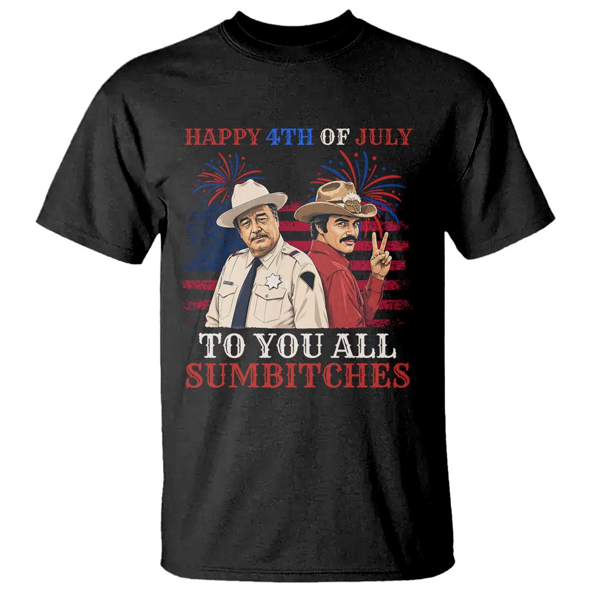 Happy 4th of July To All You Sumbitches Country Humor T Shirt Vintage Southern Cowboy Patriotic Graphic