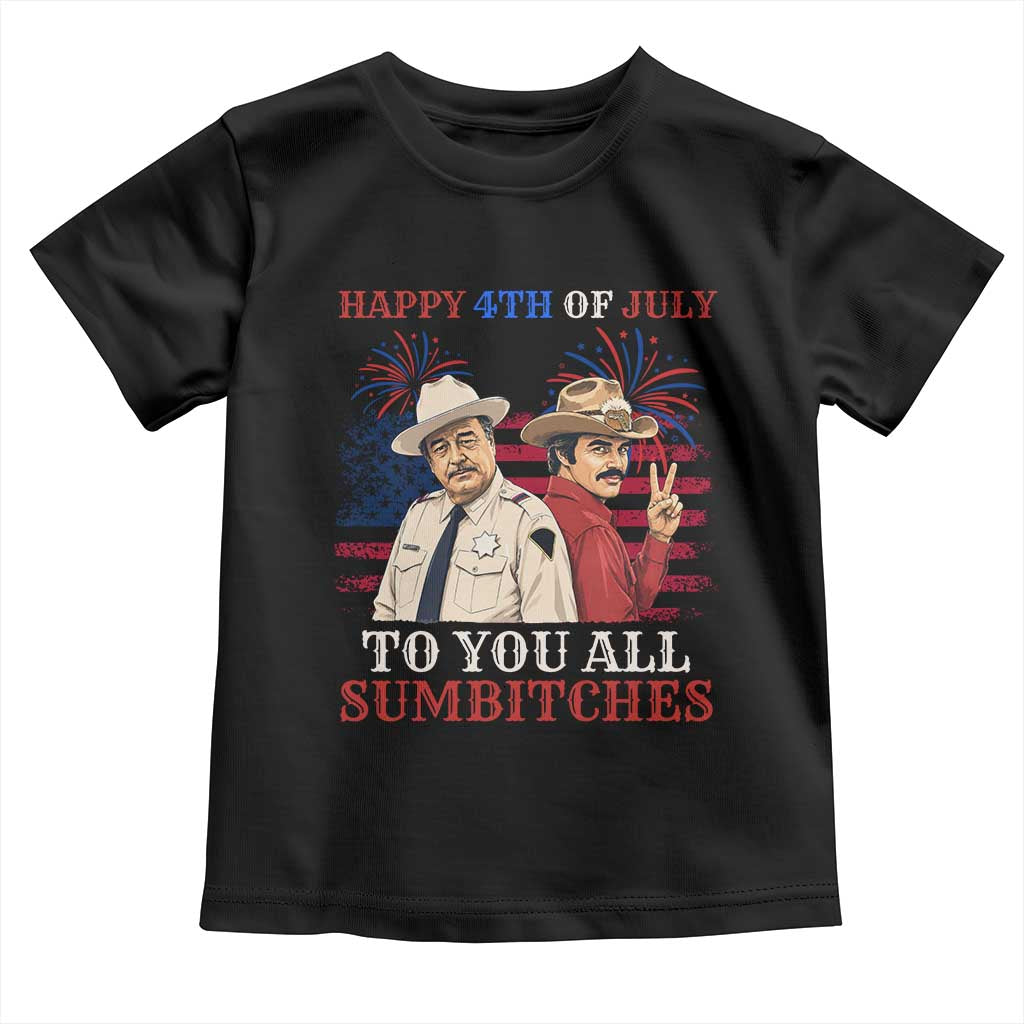 Happy 4th of July To All You Sumbitches Country Humor Toddler T Shirt Vintage Southern Cowboy Patriotic Graphic