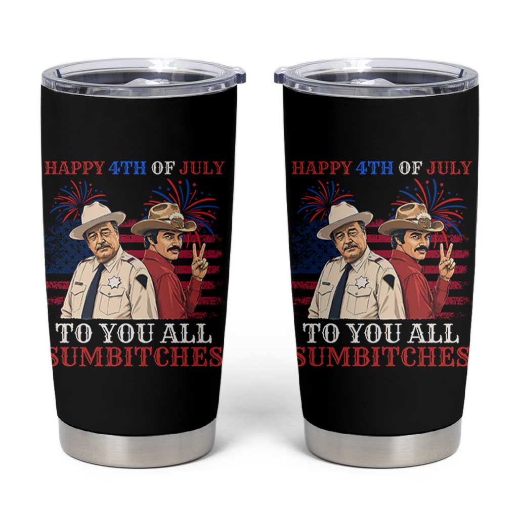 Happy 4th of July To All You Sumbitches Country Humor Tumbler Cup Vintage Southern Cowboy Patriotic Graphic