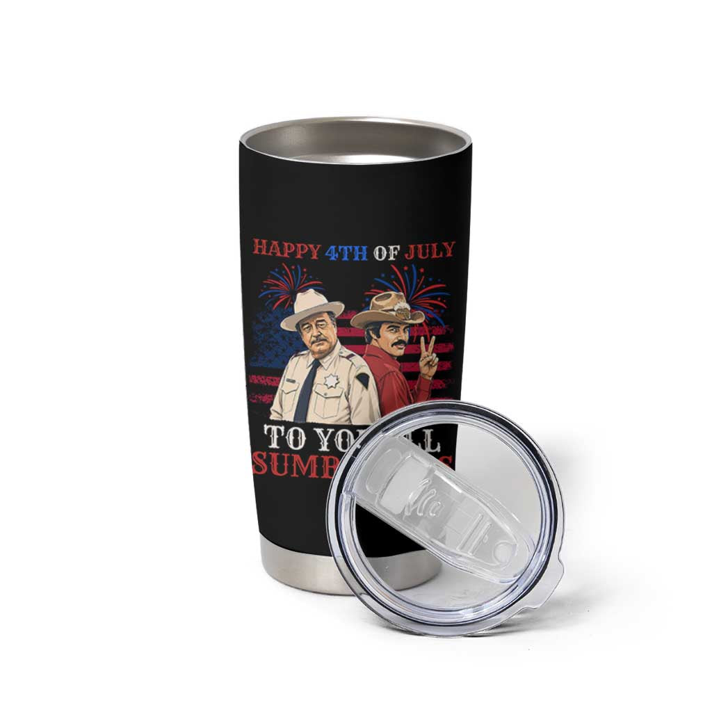 Happy 4th of July To All You Sumbitches Country Humor Tumbler Cup Vintage Southern Cowboy Patriotic Graphic