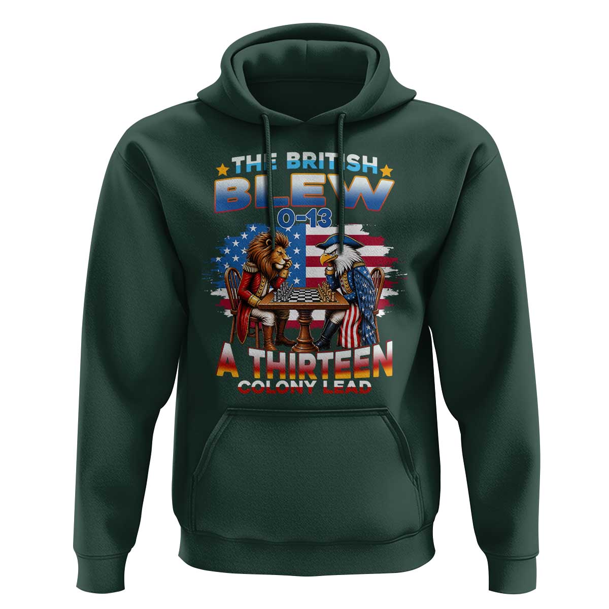 The British Blew A Thirteen Colony Lead 0-13 Lion vs Eagle Hoodie Chess Match Patriotic 4th of July Funny History Graphic