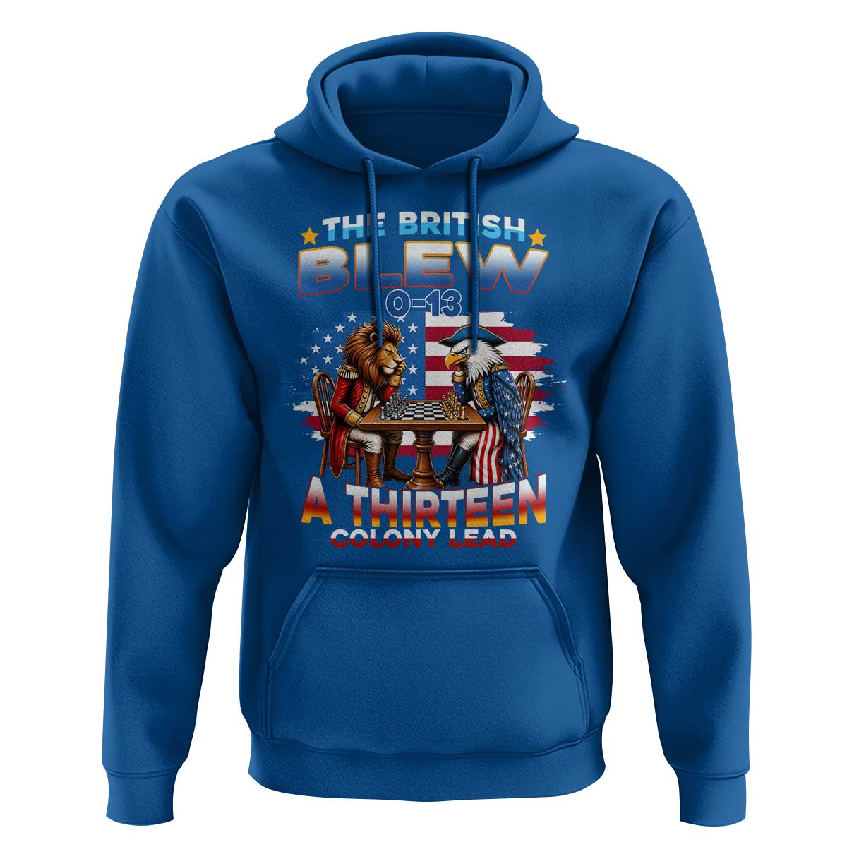 The British Blew A Thirteen Colony Lead 0-13 Lion vs Eagle Hoodie Chess Match Patriotic 4th of July Funny History Graphic