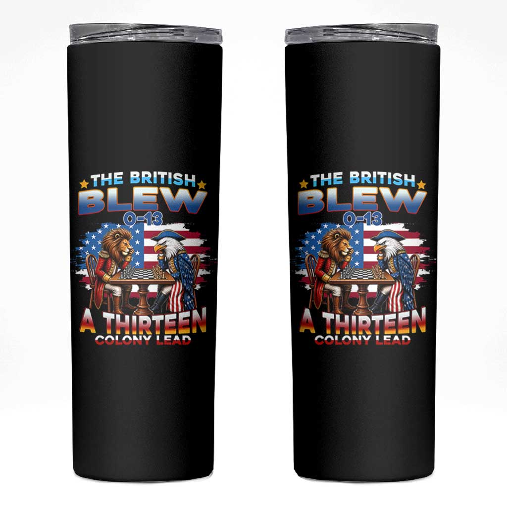 The British Blew A Thirteen Colony Lead 0-13 Lion vs Eagle Skinny Tumbler Chess Match Patriotic 4th of July Funny History Graphic