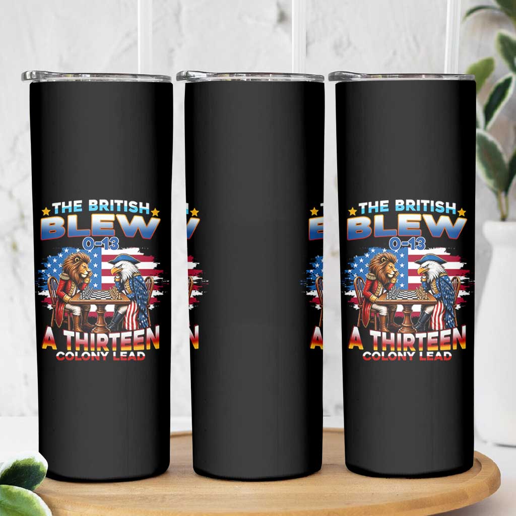 The British Blew A Thirteen Colony Lead 0-13 Lion vs Eagle Skinny Tumbler Chess Match Patriotic 4th of July Funny History Graphic