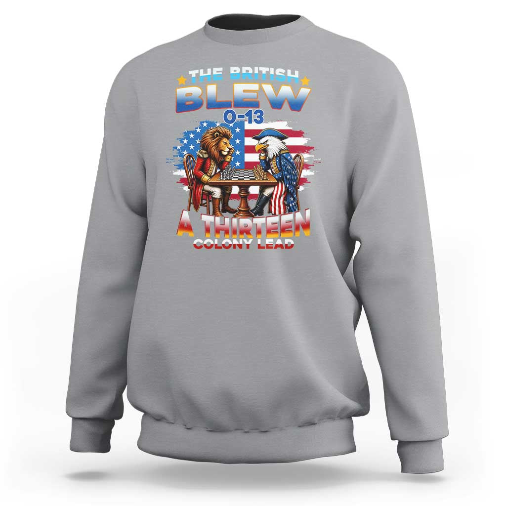 The British Blew A Thirteen Colony Lead 0-13 Lion vs Eagle Sweatshirt Chess Match Patriotic 4th of July Funny History Graphic