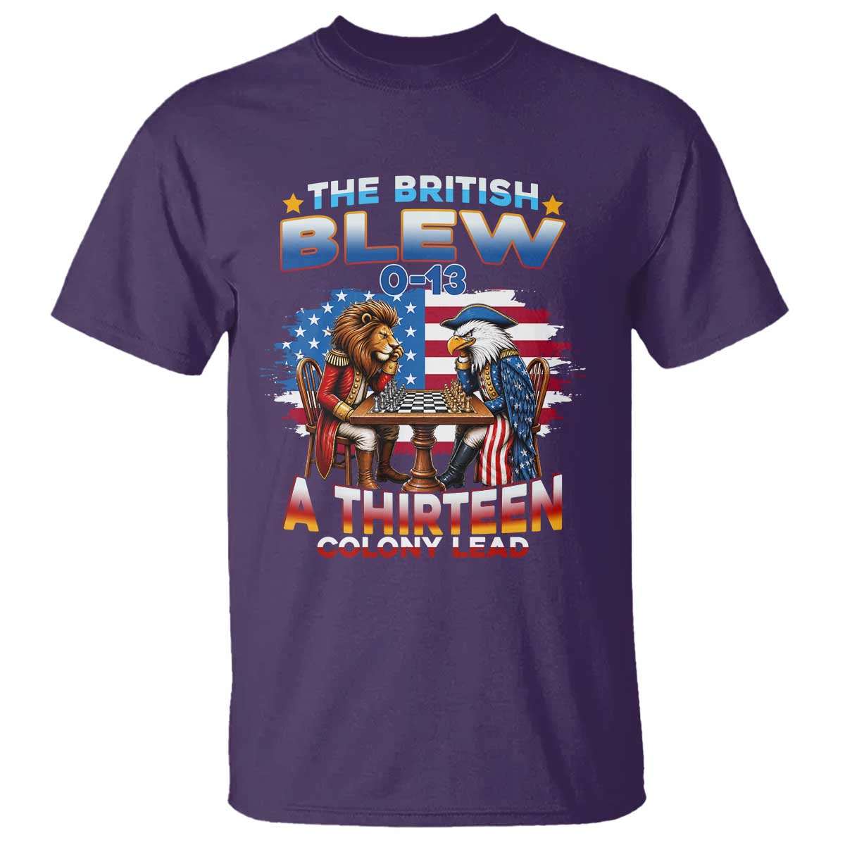 The British Blew A Thirteen Colony Lead 0-13 Lion vs Eagle T Shirt Chess Match Patriotic 4th of July Funny History Graphic