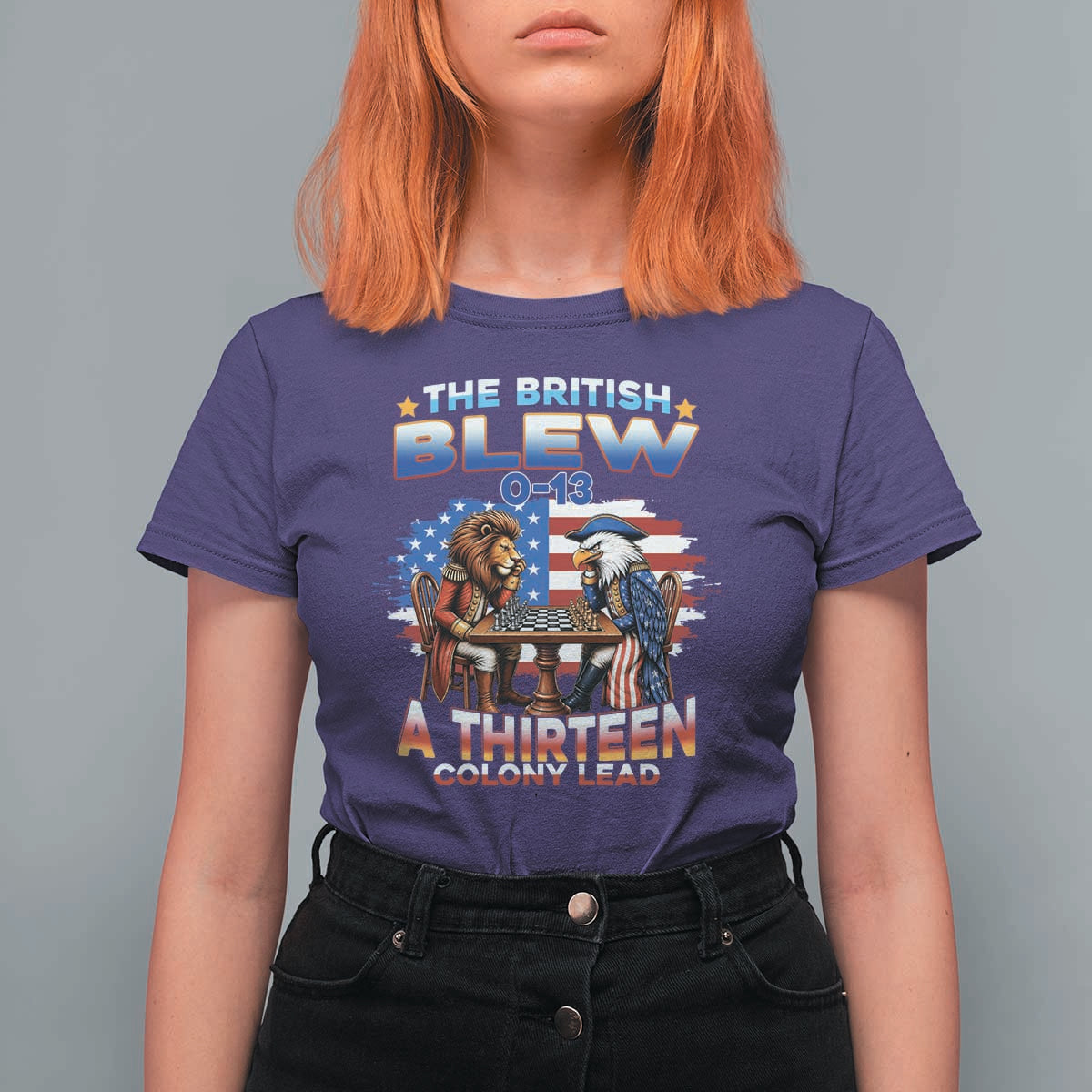 The British Blew A Thirteen Colony Lead 0-13 Lion vs Eagle T Shirt For Women Chess Match Patriotic 4th of July Funny History Graphic