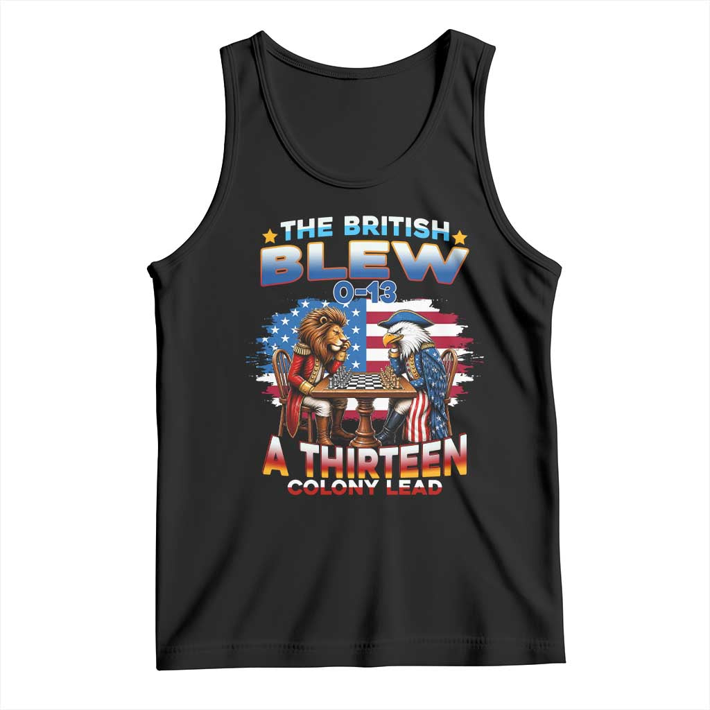 The British Blew A Thirteen Colony Lead 0-13 Lion vs Eagle Tank Top Chess Match Patriotic 4th of July Funny History Graphic