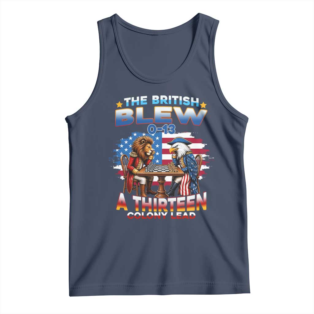 The British Blew A Thirteen Colony Lead 0-13 Lion vs Eagle Tank Top Chess Match Patriotic 4th of July Funny History Graphic