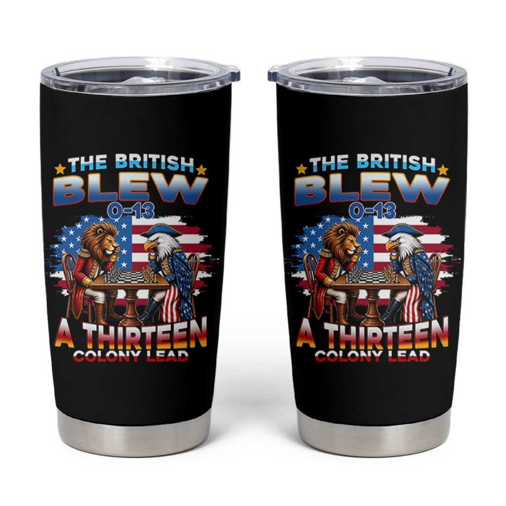 The British Blew A Thirteen Colony Lead 0-13 Lion vs Eagle Tumbler Cup Chess Match Patriotic 4th of July Funny History Graphic