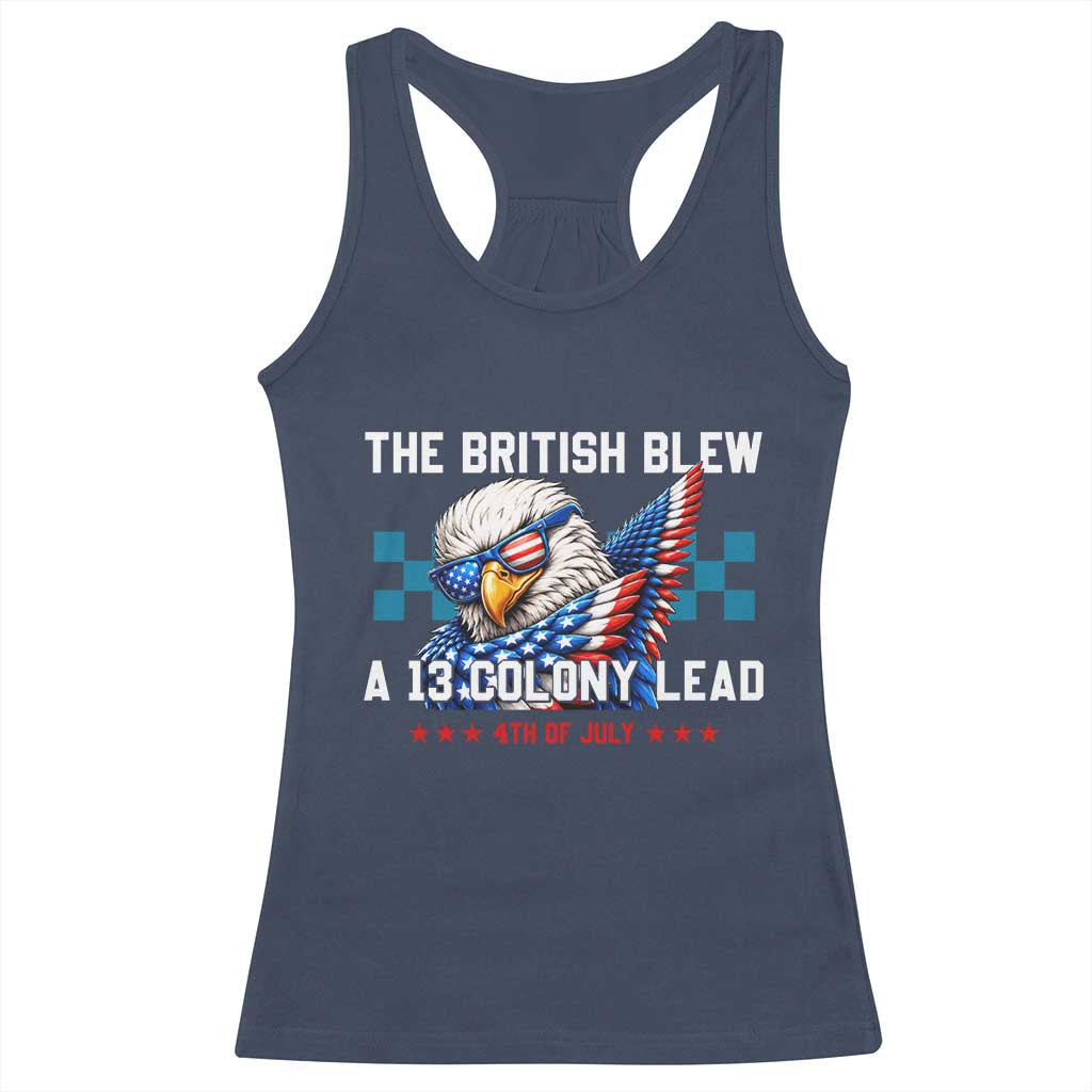 The British Blew A 13 Colony Lead Dabbing Eagle Racerback Tank Top Funny Patriotic 4th of July History Humor Graphic