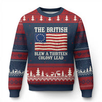 The British Blew A Thirteen Colony Lead Betsy Ross Flag Ugly Christmas Sweater Vintage Patriotic 4th of July History Graphic