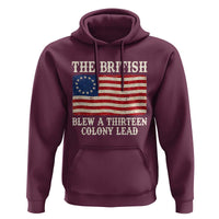 The British Blew A Thirteen Colony Lead Betsy Ross Flag Hoodie Vintage Patriotic 4th of July History Graphic