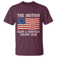 The British Blew A Thirteen Colony Lead Betsy Ross Flag T Shirt Vintage Patriotic 4th of July History Graphic