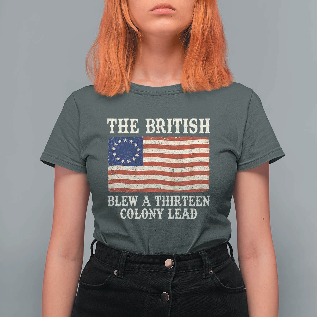 The British Blew A Thirteen Colony Lead Betsy Ross Flag T Shirt For Women Vintage Patriotic 4th of July History Graphic