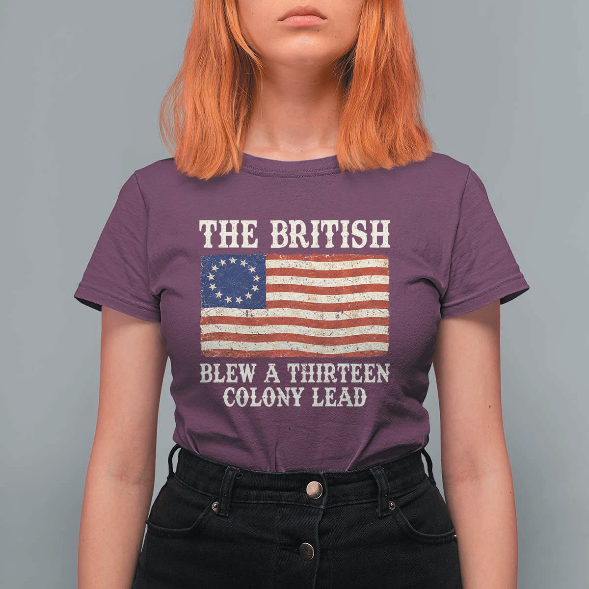 The British Blew A Thirteen Colony Lead Betsy Ross Flag T Shirt For Women Vintage Patriotic 4th of July History Graphic