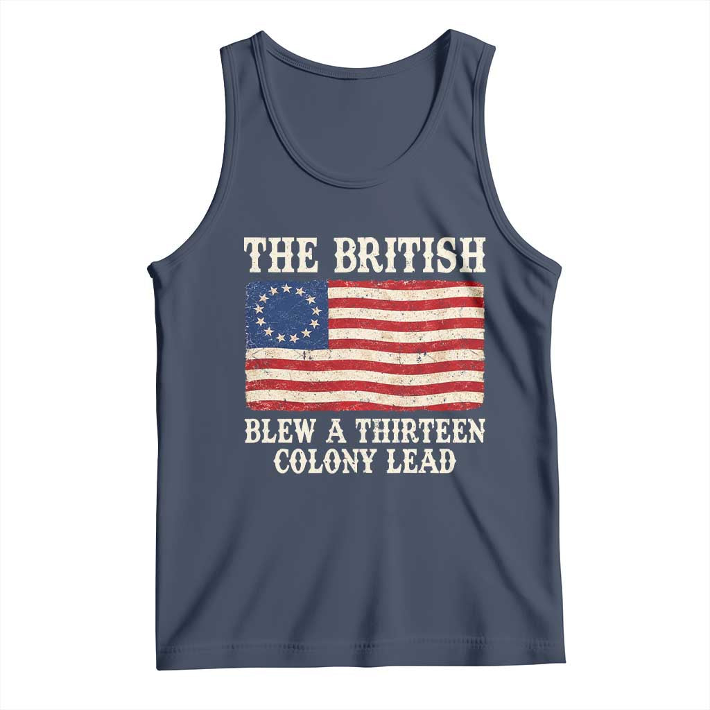 The British Blew A Thirteen Colony Lead Betsy Ross Flag Tank Top Vintage Patriotic 4th of July History Graphic