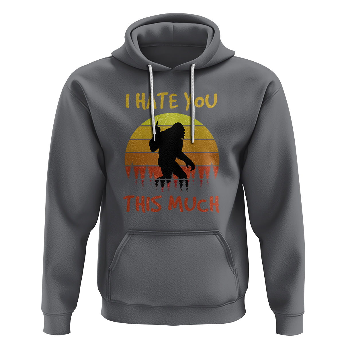 Funny Bigfoot Hoodie I Hate You This Much Middle Finger Sarcastic Sasquatch Retro Sunset - Wonder Print Shop