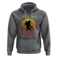 Funny Bigfoot Hoodie I Hate You This Much Middle Finger Sarcastic Sasquatch Retro Sunset - Wonder Print Shop